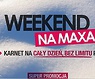 Weekend NA MAXA